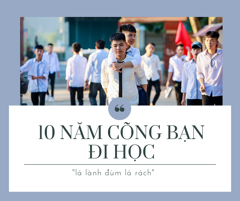 10 NĂM CÕNG BẠN ĐI HỌC