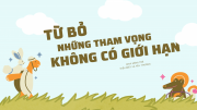 TỪ  BỎ NHỮNG THAM VỌNG KHÔNG CÓ GIỚI HẠN